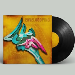 ENVELOOOOPING