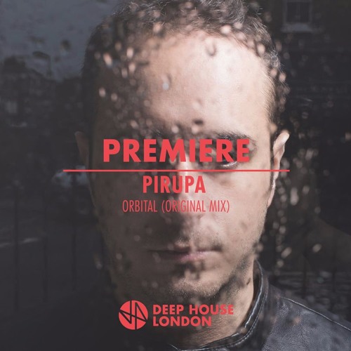 Premiere: Pirupa - Orbital (Original Mix)
