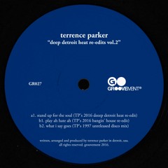 TERRENCE PARKER - Stand Up For The Soul (TP's 2016 Deeep Detroit Heat Re - Edit) [A1]