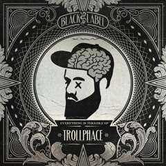 TrollPhace - Optimal Flavor Zone