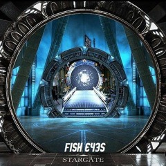 Fish Eyes - Stargate ( preview )