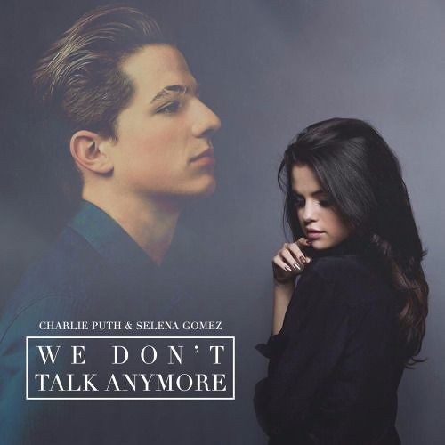Stream Charlie Puth Ft. Selena Gomez - We Don'T Talk Anymore.