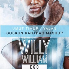 Willy William & Umut Timur - Ego & Yalan (Coskun Karadag Mashup)