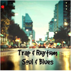 TRAP & Rhythm Soul & Blues