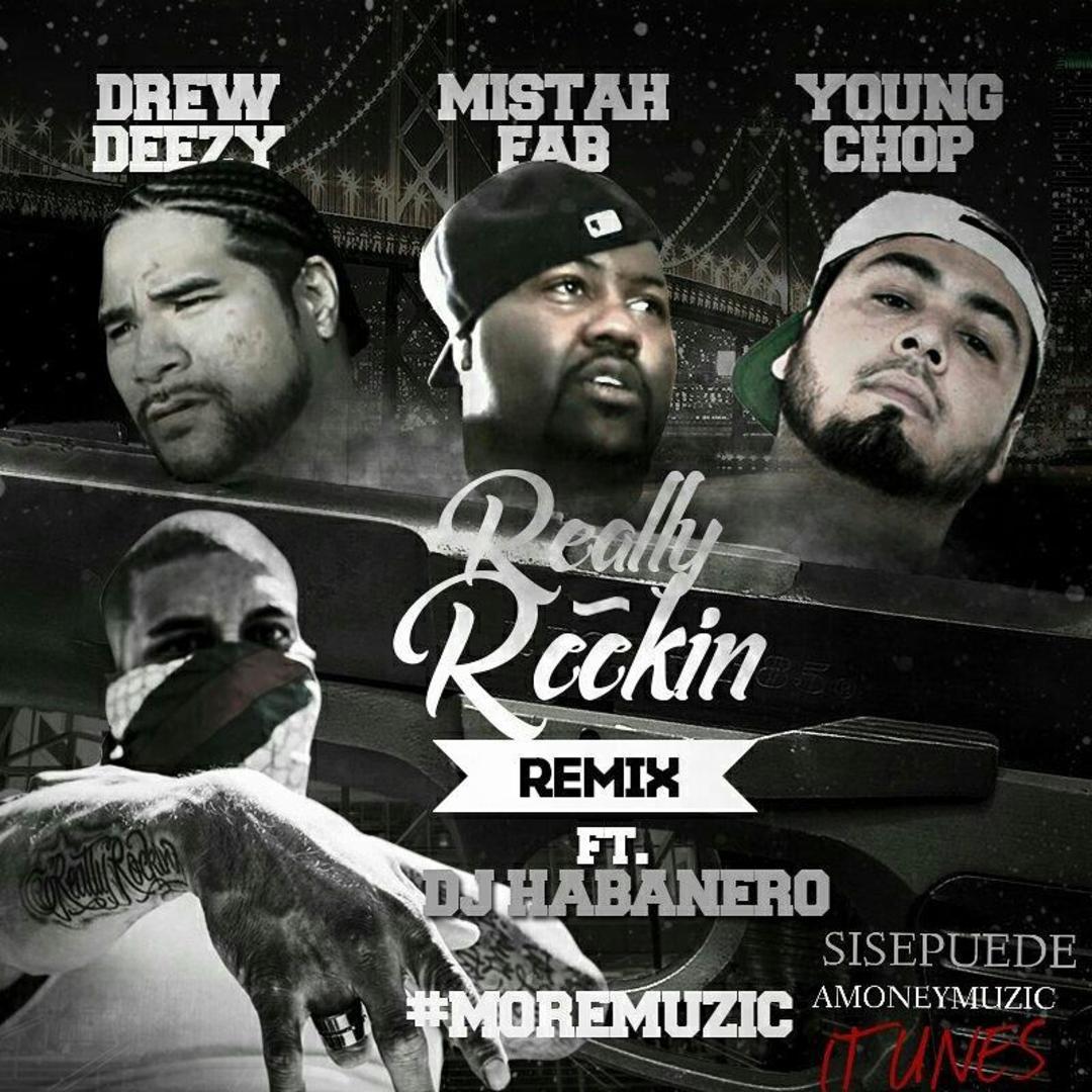 #MOREMUZIC ft. Drew Deezy, Mistah FAB, Young Chop & DJ Habanero - Really Rockin Remix [Thizzler.com 