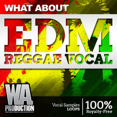 EDM Reggae Vocals [285 Carribean Vocal Shouts, Phrases & Loops]