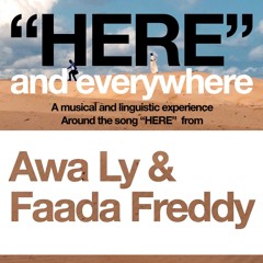 [ HERE AND EVERYWHERE ] Awa Ly ft. Faada Freddy & Pascal Danaé - Guadeloupe