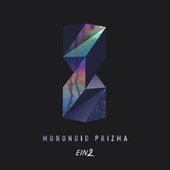 EIN2-013 | Mononoid - Prizma EP