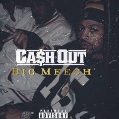 Ca$h Out - Big Meech Produced By The Love
