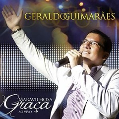 Deus Acima De Tudo - Geraldo Guimarães