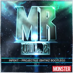 Infekt - Projectile (Batikz Bootleg) (Monster Records Vol. 2)【FREE DOWNLOAD】