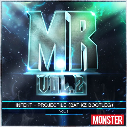 Infekt - Projectile (Batikz Bootleg) (Monster Records Vol. 2)【FREE DOWNLOAD】