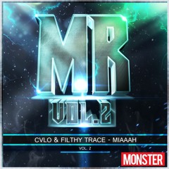CVLO & Filthy Trace - Miaaah (Monster Records Vol. 2)【FREE DOWNLOAD】