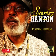 Starkey Banton "Reggae Phobia" [L'Minit Productions / VPAL Music]