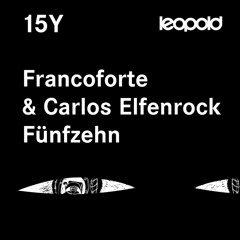 Franco Forte & Carlos Elfenrock - "FUENFZEHN" | *unreleased*