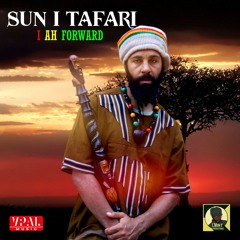 Sun I Tafari "I Ah Forward" [L'Mint Productions / VPAL Music]