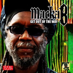 Macka B "Get Out of The Way" [L'Mint Productions / VPAL Music]
