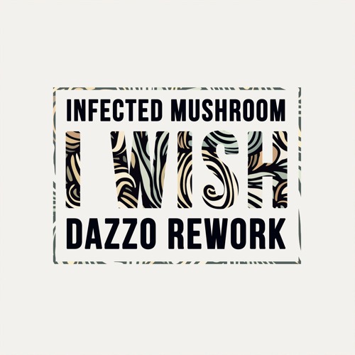 Infected Mushroom - I Wish (Dazzo Bootleg Mix) [FREE DL]