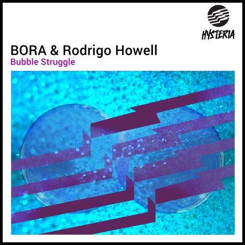 BORA, Rodrigo Howell - Bubble Struggle (Radio Edit)