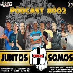 PODCAST #OO2 JUNTOS SOMOS + FODA ( LIBERT PRODUÇÕES )