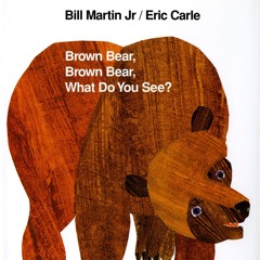 Brown Bear, Brown Bear, What Do You See? By Bille Martin Jr and Eric Carle (monkey version)