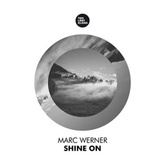 Marc Werner - Shine On ( Knut S. Remix )