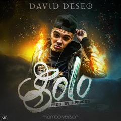 David Deseo - Solo (Mambo Version) (Prod. By J.Prados)