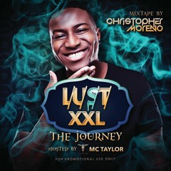 Lust XXL mix by Christopher Moreno hosted by Mc Taylor