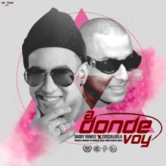Cosculluela - Ft. - Daddy - Yankee - A-Donde - Voy