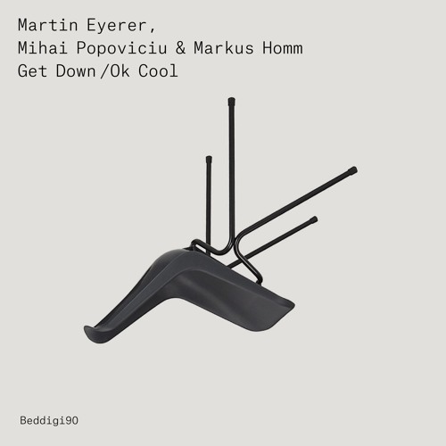 BEDDIGI90 Martin Eyerer, Mihai Popoviciu & Markus Homm - Ok Cool preview