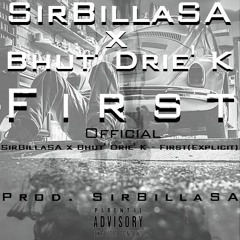 SirBillaSA x Bhut Drie K- The First(Official) Produced by SirBillaSA