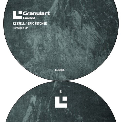 Kessell / Eric Fetcher - Pentagon EP - Granulart Limited 005