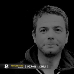 OHM - [PZR016 ] - Exclusive Mix