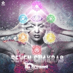 OXYGEN - SEVEN CHAKRAS (OUT NOW X7M RECORDS)