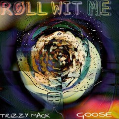 Roll Wit Me ft. Trizzy Mack