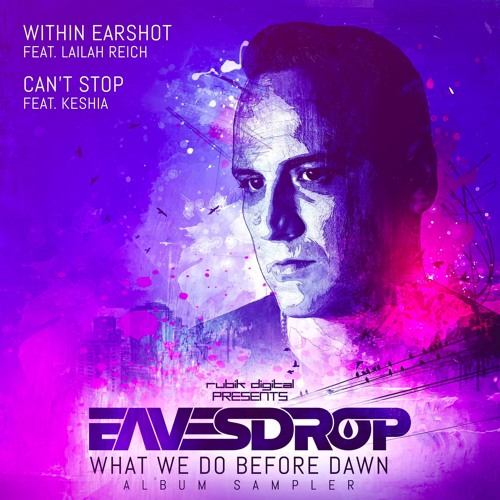 Stream Rubik Records Listen to Eavesdrop What We Do Before Dawn