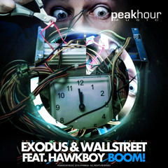Exodus & Wallstreet - BOOM! feat Hawkboy [OUT NOW] Supported by:  HARDWELL, QUINTINO, DJ BL3ND +