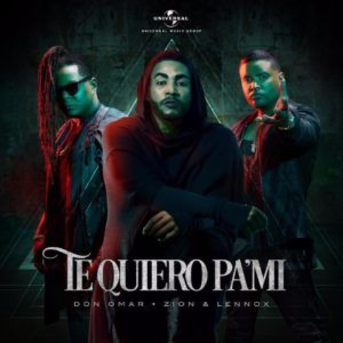 Stream Te quiero pa mi - Don Omar ft Zion y Lennox by Unreleased | Listen  online for free on SoundCloud