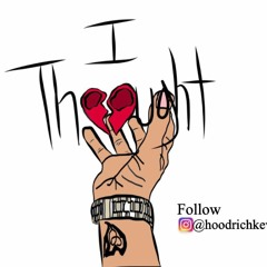 Hoodrichkevin - I Thought