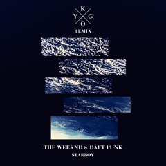 The Weeknd & Daft Punk - Starboy (Kygo Remix)