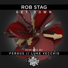 ROB STAG // GET DOWN // FERGUS REMIX