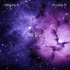 All Y'all (Feat. Freddy'K) (Prod. MannyMade)
