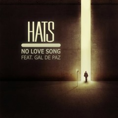 Hats - No Love Song Feat. Gal De Paz (Radio Edit)