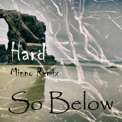 So Below - Hard (Minno Remix)