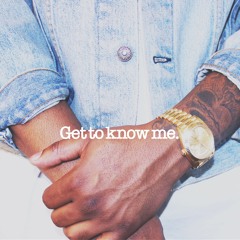 GET TO KNOW ME