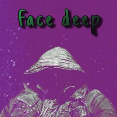 Face Deep
