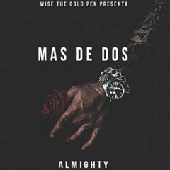 Almighty - Mas De Dos