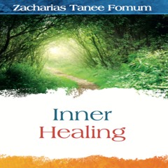 ZTF Audiobook 02: Inner Healing (Zacharias T. Fomum)