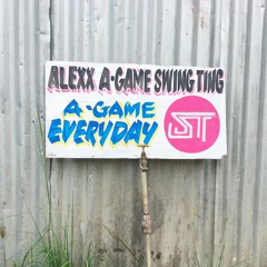 SWINGTING011 - Alexx A-Game x Swing Ting - A-Game Everyday