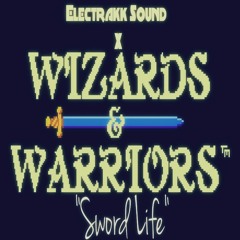 Wizards N Warriors x [ETS]- Sword Life